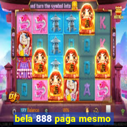 bela 888 paga mesmo